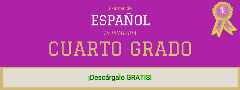 Examen de español de cuarto grado de primaria