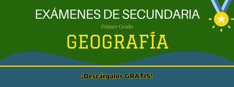 Exámenes De Secundaria De Primer Grado De Geografía