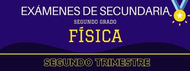 Examen de Física 2 – segundo trimestre en PDF contestado
